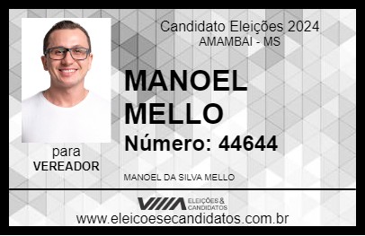 Candidato MANOEL MELLO 2024 - AMAMBAI - Eleições