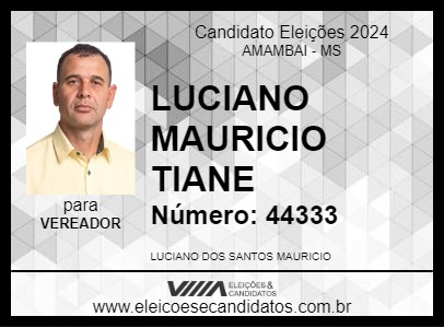 Candidato LUCIANO MAURICIO TIANE 2024 - AMAMBAI - Eleições