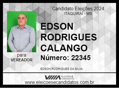 Candidato EDSON RODRIGUES CALANGO 2024 - ITAQUIRAÍ - Eleições