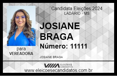 Candidato JOSIANE BRAGA 2024 - LADÁRIO - Eleições