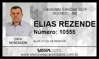 Candidato ELIAS REZENDE 2024 - ROCHEDO - Eleições