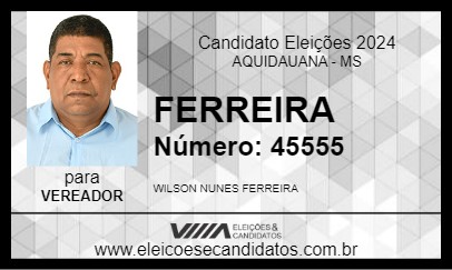 Candidato FERREIRA 2024 - AQUIDAUANA - Eleições