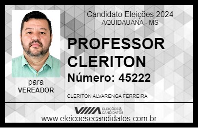 Candidato PROFESSOR CLERITON 2024 - AQUIDAUANA - Eleições