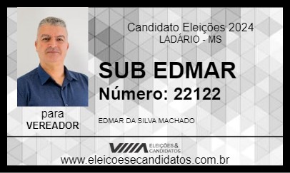 Candidato SUB EDMAR 2024 - LADÁRIO - Eleições