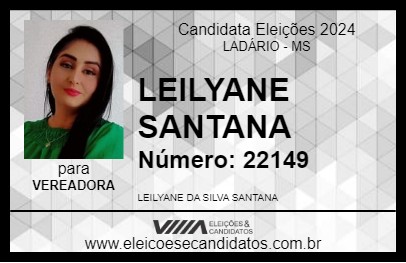 Candidato LEILYANE SANTANA 2024 - LADÁRIO - Eleições