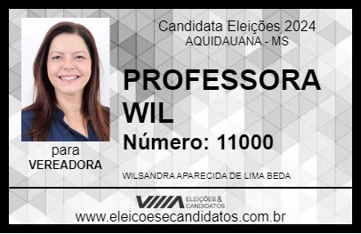 Candidato PROFESSORA WIL 2024 - AQUIDAUANA - Eleições