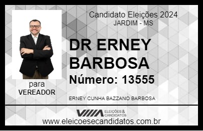 Candidato DR ERNEY BARBOSA 2024 - JARDIM - Eleições