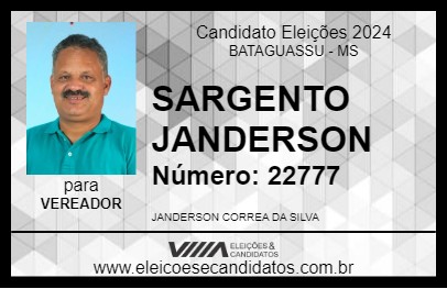 Candidato SARGENTO JANDERSON 2024 - BATAGUASSU - Eleições