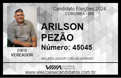 Candidato ARILSON PEZÃO 2024 - CORUMBÁ - Eleições