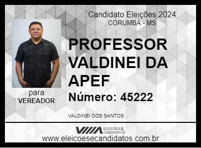 Candidato PROFESSOR VALDINEI DA APEF 2024 - CORUMBÁ - Eleições