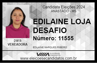 Candidato EDILAINE LOJA DESAFIO 2024 - ANASTÁCIO - Eleições