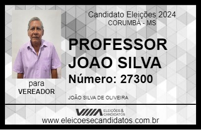 Candidato PROFESSOR JOAO SILVA 2024 - CORUMBÁ - Eleições