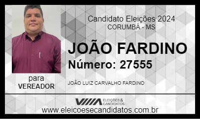 Candidato JOÃO FARDINO 2024 - CORUMBÁ - Eleições