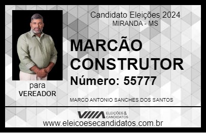 Candidato MARCÃO CONSTRUTOR 2024 - MIRANDA - Eleições