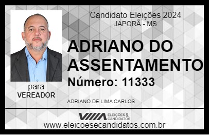 Candidato ADRIANO DO ASSENTAMENTO 2024 - JAPORÃ - Eleições