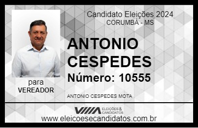 Candidato ANTONIO CESPEDES 2024 - CORUMBÁ - Eleições