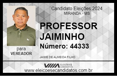 Candidato PROFESSOR JAIMINHO 2024 - MIRANDA - Eleições