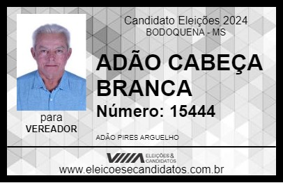 Candidato ADÃO CABEÇA BRANCA 2024 - BODOQUENA - Eleições