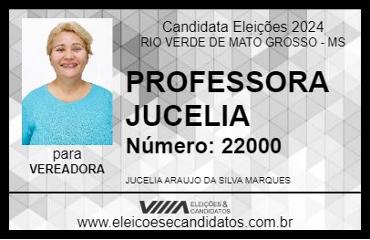 Candidato PROFESSORA JUCELIA 2024 - RIO VERDE DE MATO GROSSO - Eleições