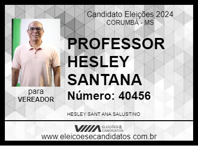 Candidato PROFESSOR HESLEY SANTANA 2024 - CORUMBÁ - Eleições