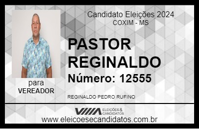 Candidato PASTOR REGINALDO 2024 - COXIM - Eleições