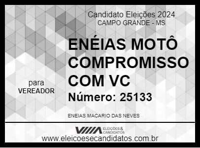 Candidato ENÉIAS MOTÔ COMPROMISSO COM VC 2024 - CAMPO GRANDE - Eleições