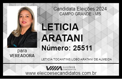 Candidato LETICIA ARATANI 2024 - CAMPO GRANDE - Eleições