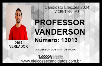 Candidato PROFESSOR VANDERSON 2024 - VICENTINA - Eleições