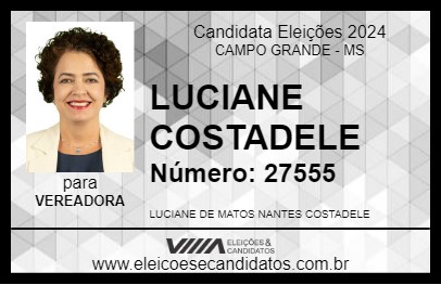 Candidato LUCIANE COSTADELE 2024 - CAMPO GRANDE - Eleições