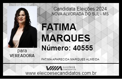 Candidato FATIMA MARQUES 2024 - NOVA ALVORADA DO SUL - Eleições