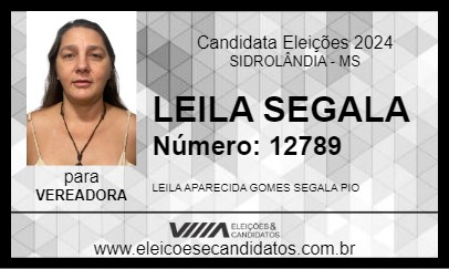 Candidato LEILA SEGALA 2024 - SIDROLÂNDIA - Eleições