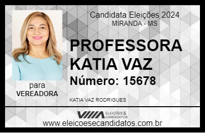 Candidato PROFESSORA KATIA VAZ 2024 - MIRANDA - Eleições