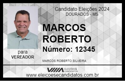 Candidato MARCOS ROBERTO 2024 - DOURADOS - Eleições