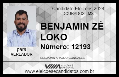 Candidato BENJAMIN ZÉ LOKO 2024 - DOURADOS - Eleições