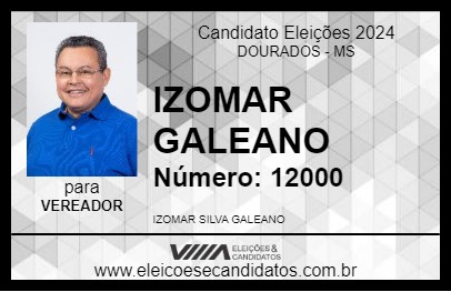 Candidato IZOMAR GALEANO 2024 - DOURADOS - Eleições