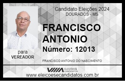 Candidato FRANCISCO ANTONIO 2024 - DOURADOS - Eleições