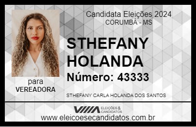 Candidato STHEFANY HOLANDA 2024 - CORUMBÁ - Eleições