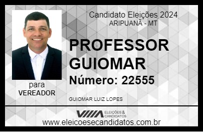 Candidato PROFESSOR GUIOMAR 2024 - ARIPUANÃ - Eleições