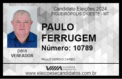 Candidato PAULO FERRUGEM 2024 - FIGUEIRÓPOLIS D\OESTE - Eleições