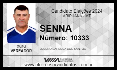 Candidato SENNA 2024 - ARIPUANÃ - Eleições