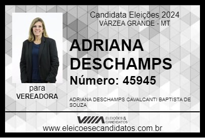 Candidato ADRIANA DESCHAMPS 2024 - VÁRZEA GRANDE - Eleições