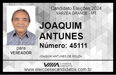 Candidato JOAQUIM ANTUNES 2024 - VÁRZEA GRANDE - Eleições