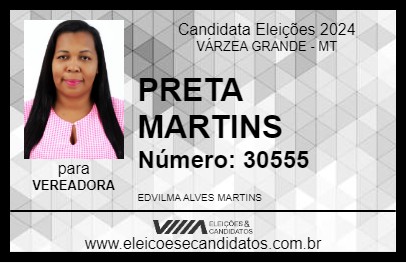 Candidato PRETA MARTINS 2024 - VÁRZEA GRANDE - Eleições