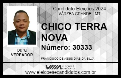 Candidato CHICO TERRA NOVA 2024 - VÁRZEA GRANDE - Eleições