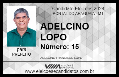 Candidato ADELCINO LOPO 2024 - PONTAL DO ARAGUAIA - Eleições