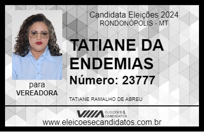 Candidato TATIANE DA ENDEMIAS 2024 - RONDONÓPOLIS - Eleições