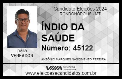 Candidato ÍNDIO DA SAÚDE 2024 - RONDONÓPOLIS - Eleições