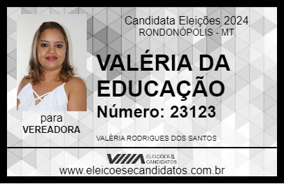 Candidato VALÉRIA DA EDUCAÇÃO 2024 - RONDONÓPOLIS - Eleições