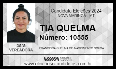 Candidato TIA QUELMA 2024 - NOVA MARINGÁ - Eleições