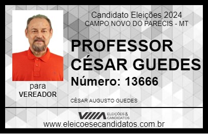 Candidato PROFESSOR CÉSAR GUEDES 2024 - CAMPO NOVO DO PARECIS - Eleições